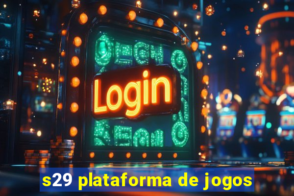 s29 plataforma de jogos